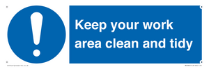 Keep your work area clean and tidy